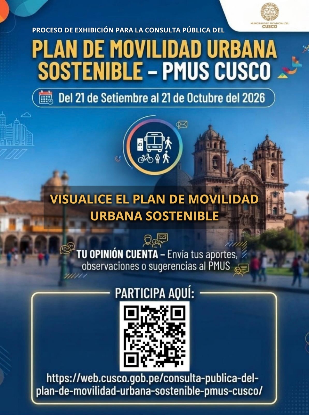 HOY SE INICIA EL PROCESO DE EXHIBICIÓN PARA LA CONSULTA PÚBLICA DEL PLAN DE MOVILIDAD URBANA SOSTENIBLE – PMUS CUSCO